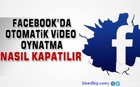 Facebook otomatik video oynatma kapatma